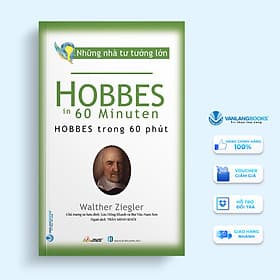 Những Nhà Tư Tưởng - Hobbes Trong 60 Phút - Vanlangbooks - Tư Lan