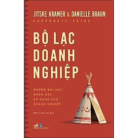 Sách Bộ Lạc Doanh Nghiệp – Corporate Tribe - Những bài học nhân học áp dụng cho doanh nghiệp