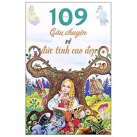 109 Câu Chuyện Về Đức Tính Cao Đẹp - Cao Tình