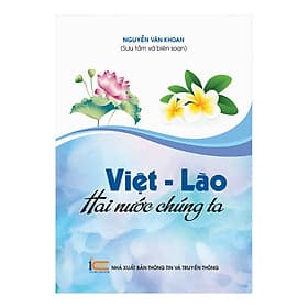 Sách Việt - Lào Hai Nước Chúng Ta - Việt Hà