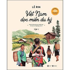 Sách Việt Nam Dọc Miền Du Ký - Tập 1 (Bìa Cứng) - Việt Hà