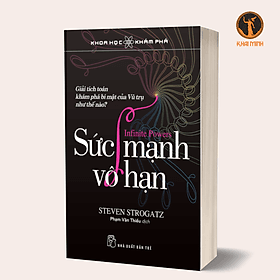 KHOA HỌC KHÁM PHÁ - SỨC MẠNH VÔ HẠN - Steven Strogatz - Phạm Văn Thiều dịch - (bìa mềm) - 