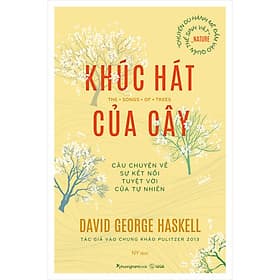 Sách Khúc Hát Của Cây - David George Haskell