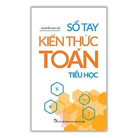 Sách Sổ tay kiến thức Toán tiểu học B57 - Kiến Minh