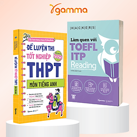 Combo Đề Luyện Thi Tốt Nghiệp THPT Môn Tiếng Anh + Làm Quen Với TOEFL ITP Reading - Thi Lâm