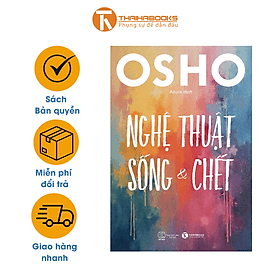Osho Nghệ thuật sống và chết - Thu