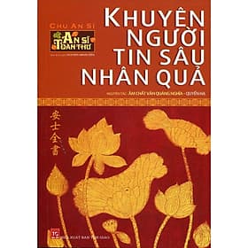 An Sĩ Toàn Thư - Khuyên Người Tin Sâu Nhân Quả - Quyển Hạ - Chính Thông Book - Hạ