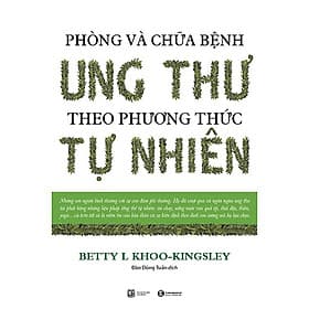 Phòng Và Chữa Bệnh Ung Thư Theo Phương Thức Tự Nhiên