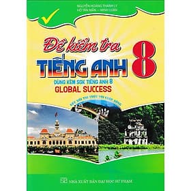 Đề kiểm tra tiếng anh 8 - Kết nối tri thức - Global success - Tri Thức