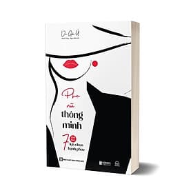 Sách Phụ nữ thông minh: 7 bài học lựa chọn hạnh phúc - Hạ