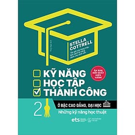 Sách Kỹ Năng Học Tập Thành Công Ở Bậc Cao Đẳng, Đại Học 2 Những Kỹ Năng Học Thuật - Thu