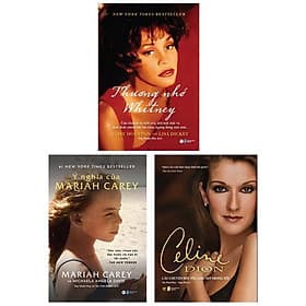 Bộ Sách Những Diva Huyền Thoại: Câu Chuyện Đời Tôi, Giấc Mơ Tôi - Celine Dion + Ý Nghĩa Của Mariah Carey + Thương Nhớ Whitney - 