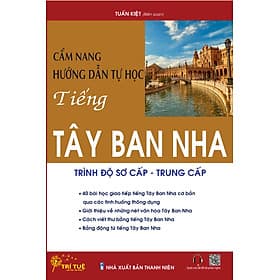 Cẩm nang hướng dẫn tự học tiếng Tây Ban Nha trình độ sơ cấp - trung cấp - Nha Nha