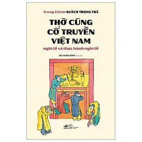 Thờ Cúng Cổ Truyền Việt Nam - Nghi Lễ Và Thực Hành Nghi Lễ - Nam Việt