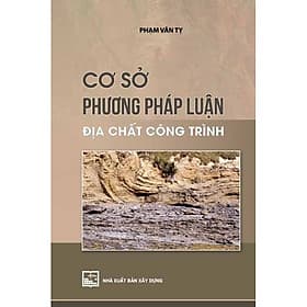 Sách Cơ Sở Phương Pháp Luận Địa Chất Công Trình - Phương Phương