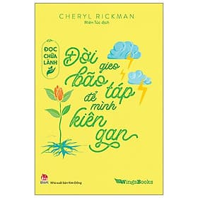 Đọc Chữa Lành - Đời Gieo Bão Táp Để Mình Kiên Gan - Minh Kiên