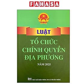 Luật Tổ Chức Chính Quyền Địa Phương Năm 2025 - Nam Phương