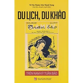Du Lịch, Du Khảo Trên Nam Kỳ Tuần Báo - Nhã Nam