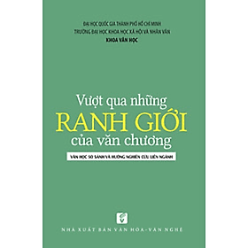 Vượt Qua Những Ranh Giới Của Văn Chương - Nhà xuất bản Larousse