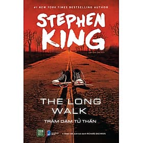 The Long Walk (Trăm Dặm Tử Thần) - Stephen King - Long