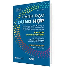 Lãnh Đạo Dung Hợp - How To Be An Inclusive Leader (Bìa Cứng) - An Lan