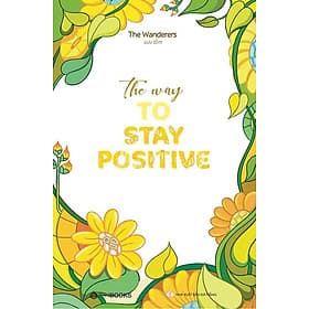 Sách The Way To Stay Positive - Nam Phương