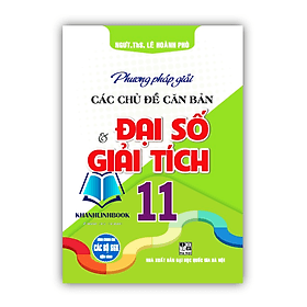 Phương pháp giải các chủ đề căn bản đại số & giải tích 11 (dùng chung cho các bộ sgk hiện hành) - Phương Phương