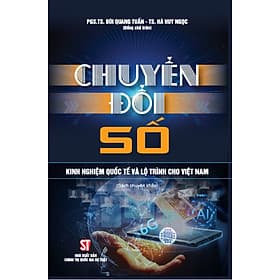 Sách Chuyển đổi số - Kinh nghiệm quốc tế và lộ trình cho Việt Nam - Nhà Sách Kinh Tế