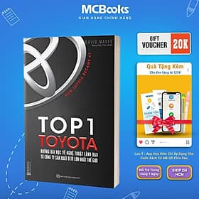 Top 1 Toyota - Những Bài Học Về Nghệ Thuật Lãnh Đạo Từ Công Ty Sản Xuất Ô Tô Lớn Nhất Thế Giới - MCBooks - Làn