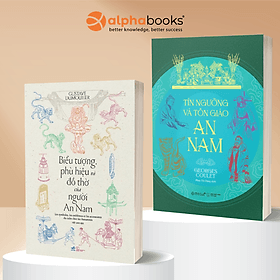 Combo 2 Cuốn: Biểu Tượng, Phù Hiệu Và Đồ Thờ Của Người An Nam + Tín Ngưỡng Và Tôn Giáo An Nam - An Nam