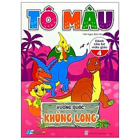 Tô Màu - Vương Quốc Khủng Long - Tập 4 (Dành Cho Bé Mẫu Giáo) - Long