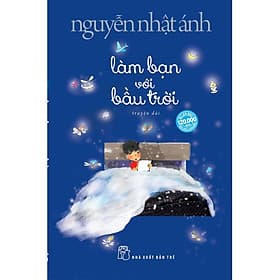 Làm Bạn Với Bầu Trời -Nguyễn Nhật Ánh (Bìa mềm) - Bìa Mềm