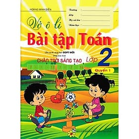 Vở Ô Li Bài Tập Toán Lớp 2 - Quyển 1 - Dùng Kèm SGK Chân Trời Sáng Tạo - Hồng Ân - An