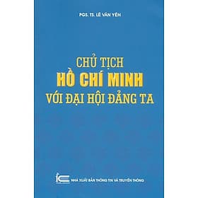 Chủ Tịch Hồ Chí Minh Với Đại Hội Đảng Ta - ( TT) - Minh