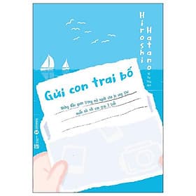Gửi Con Trai Bố - Những Điều Quan Trọng Mà Người Cha Bị Ung Thư Muốn Nói Với Con Trai 2 Tuổi - Chà