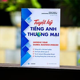 Tuyệt Kỹ Tiếng Anh Thương Mại - Improve your Global Business English - Anh Thư