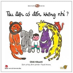 Truyện Ehon bé 1-2-3 tuổi - Tàu Điện Có Đến Không Nhỉ? - Cty TNHH More Production Vietnam
