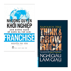 Combo 2 Cuốn Tuy Duy Khởi Nghiệp Hay- Nhượng Quyền Khởi Nghiệp - Con Đường Ngắn Để Bước Ra Thế Giới+ Think And Grow Rich - Nghĩ Giàu Và Làm Giàu - Lâm Hà