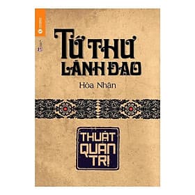 Sách Tứ Thư Lãnh Đạo - Thuật Quản Trị - Làn