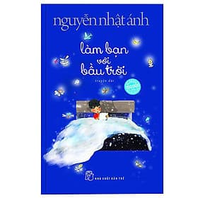Sách Làm Bạn Với Bầu Trời (Bìa Mềm) - Nguyễn Nhật Ánh