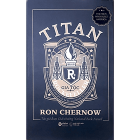 Sách Titan – Gia Tộc Rockefeller - Ron Chernow