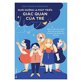 Nuôi Dưỡng Và Phát Triển Giác Quan Của Trẻ