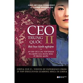 Sách CEO Trung Quốc II - Bài Học Kinh Nghiệm Từ 25 CEO Của Các Tập Đoàn Đa Quốc Gia Hàng Đầu Ở Trung Quốc - Trung Phương