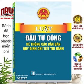 Sách Luật Đầu Tư Công – Hệ Thống Các Văn Bản Quy Định Chi Tiết Thi Hành (V2671T) - Việt Chi