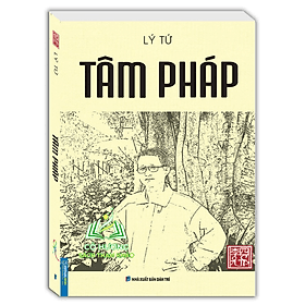 Tâm Pháp - tác giả Lý Tứ (bìa mềm)