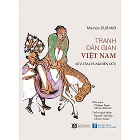 Tranh Dân Gian Việt Nam Sưu Tầm Và Nghiên Cứu (Bìa cứng - TB 2021) - Nhã Nam