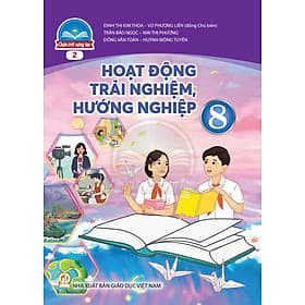 Sách giáo khoa Hoạt Động Trải Nghiệm, Hướng Nghiệp 8- 2- Chân Trời Sáng Tạo (Kèm Nilon bọc Sách) - Chà