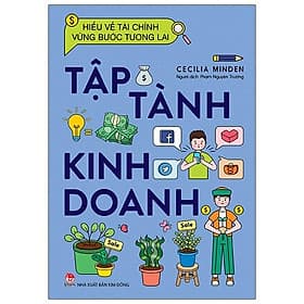 Sách Hiểu Về Tài Chính, Vững Bước Tương Lai - Tập Tành Kinh Doanh - Kim