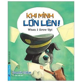 Sách Khi Mình Lớn Lên! - When I Grow Up! - Việt Lê