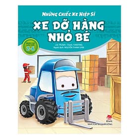 Sách Những Chiếc Xe Hiệp Sĩ: Xe Dỡ Hàng Nhỏ Bé - Nha Nha